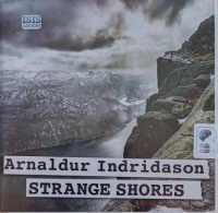 Strange Shores written by Arnaldur Indridason performed by Saul Reichlin on Audio CD (Unabridged)